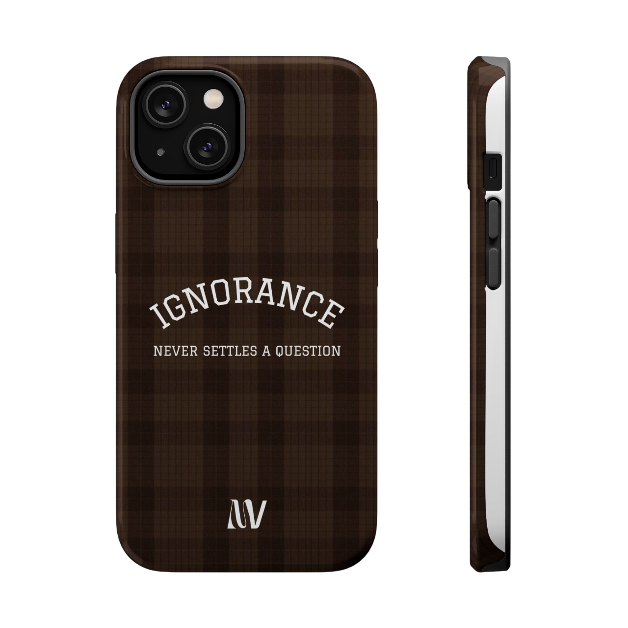 IGNORANCE | QUOTE STYLE | IPHONE | TOUGH MAGNETIC CASE