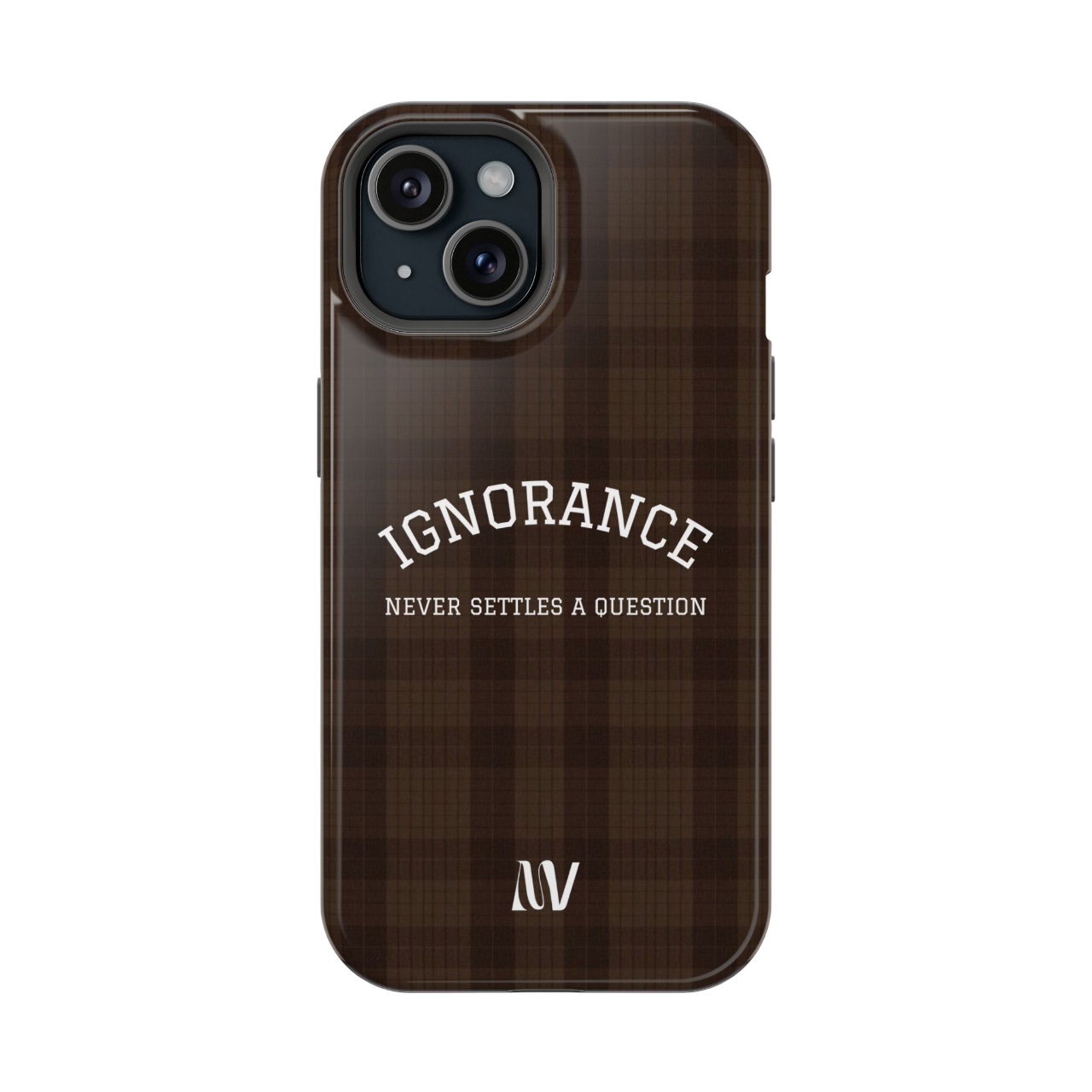 IGNORANCE | QUOTE STYLE | IPHONE | TOUGH MAGNETIC CASE