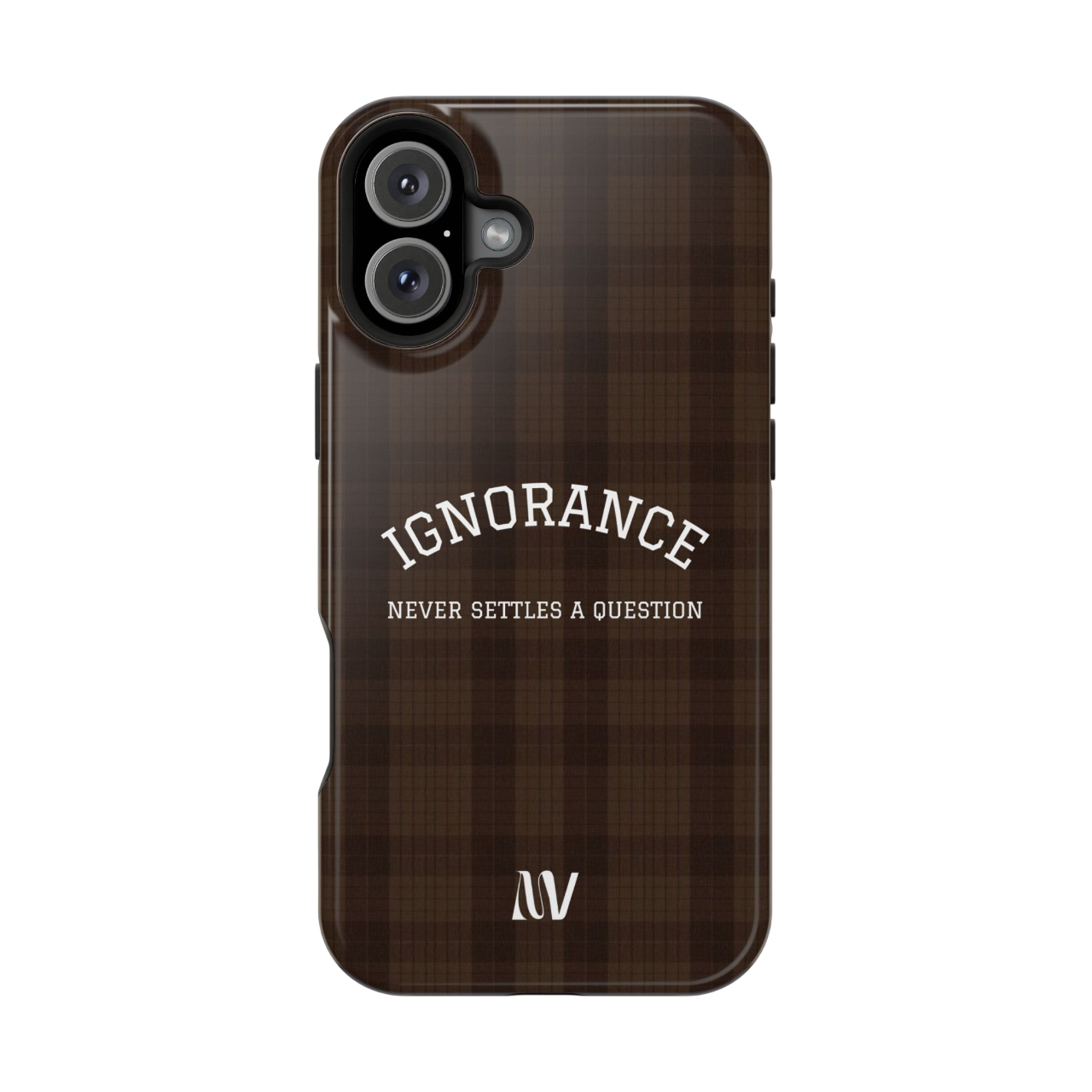 IGNORANCE | QUOTE STYLE | IPHONE | TOUGH MAGNETIC CASE