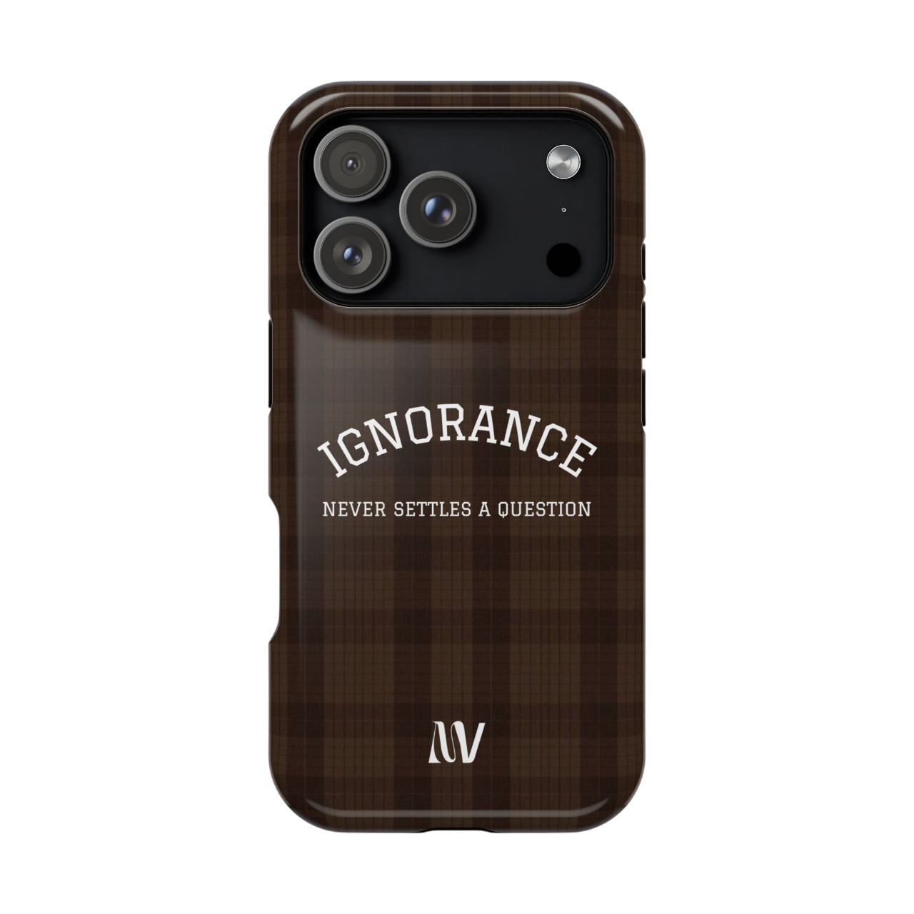 IGNORANCE | QUOTE STYLE | IPHONE | TOUGH MAGNETIC CASE