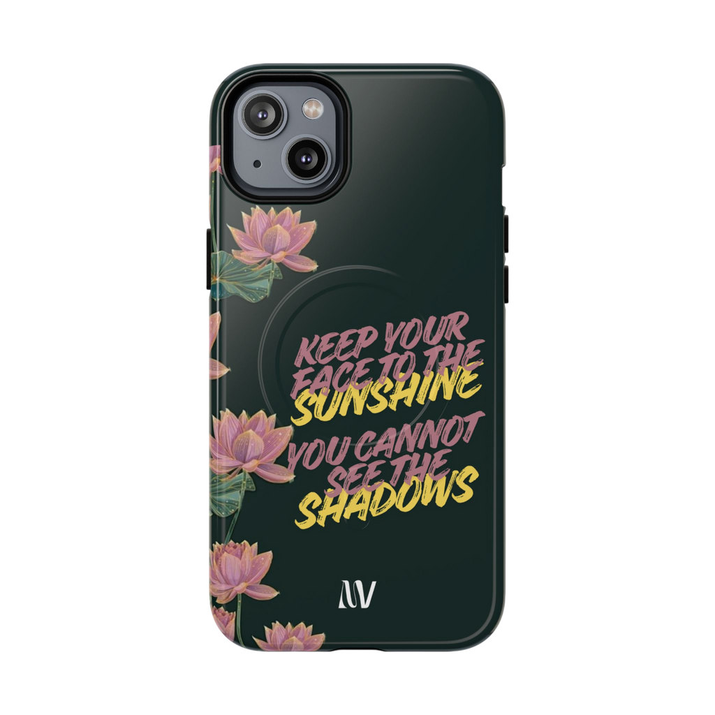 SUNSHINE • QUOTE STYLE • IPHONE • TOUGH MAGNETIC CASE