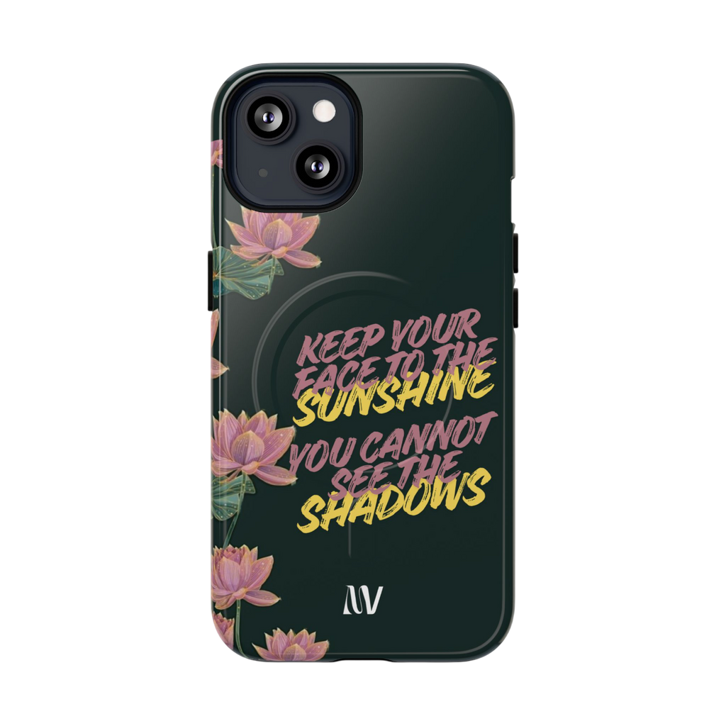 SUNSHINE • QUOTE STYLE • IPHONE • TOUGH MAGNETIC CASE