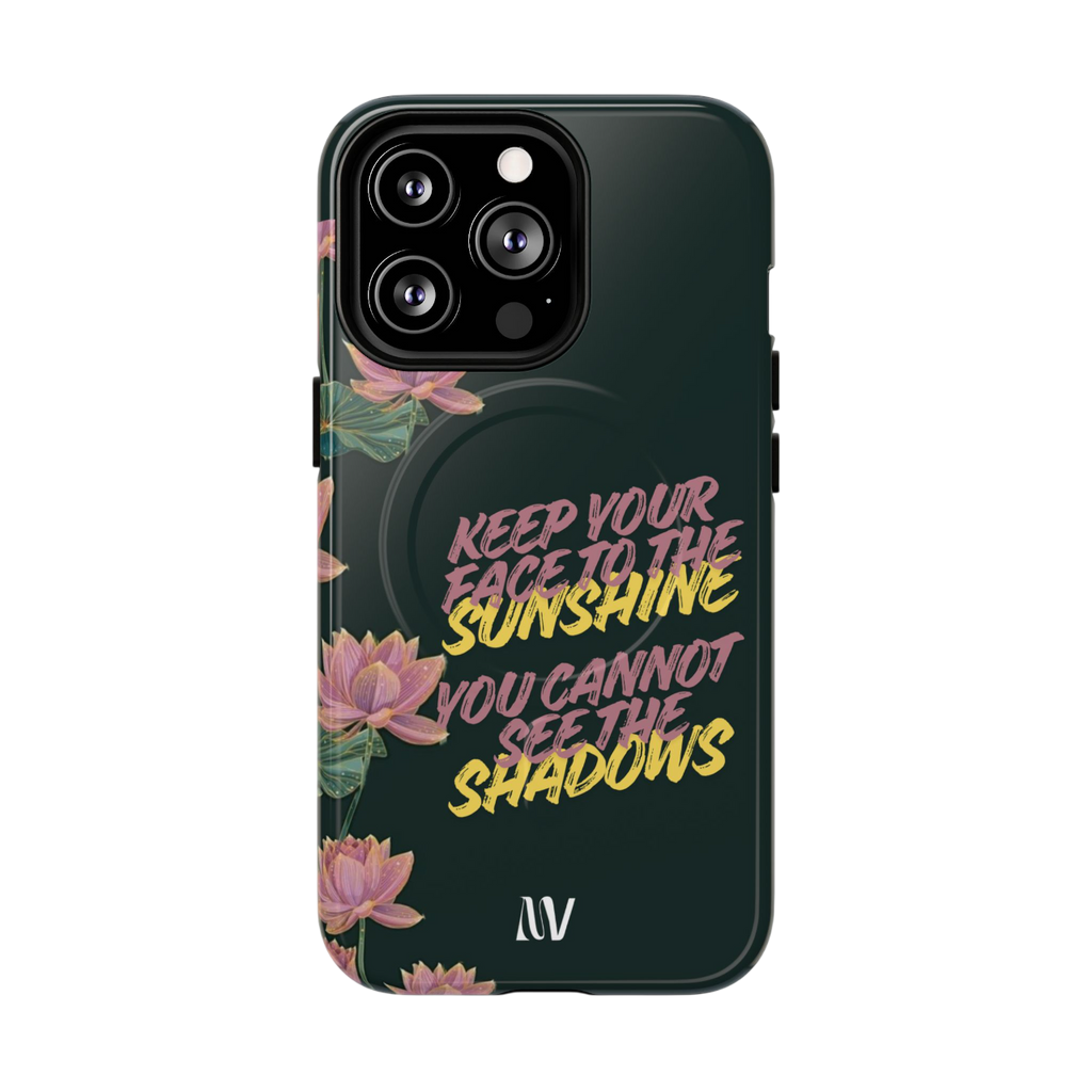 SUNSHINE • QUOTE STYLE • IPHONE • TOUGH MAGNETIC CASE