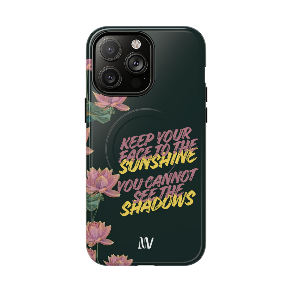SUNSHINE • QUOTE STYLE • IPHONE • TOUGH MAGNETIC CASE