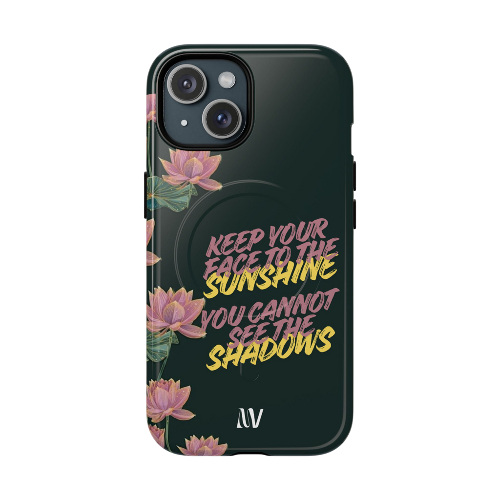 SUNSHINE • QUOTE STYLE • IPHONE • TOUGH MAGNETIC CASE