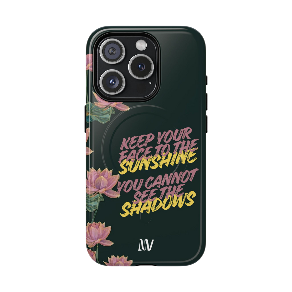 SUNSHINE • QUOTE STYLE • IPHONE • TOUGH MAGNETIC CASE