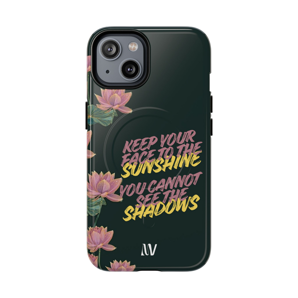 SUNSHINE • QUOTE STYLE • IPHONE • TOUGH MAGNETIC CASE