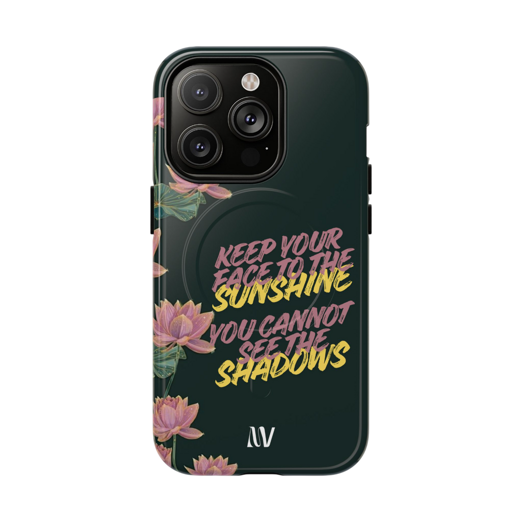 SUNSHINE • QUOTE STYLE • IPHONE • TOUGH MAGNETIC CASE