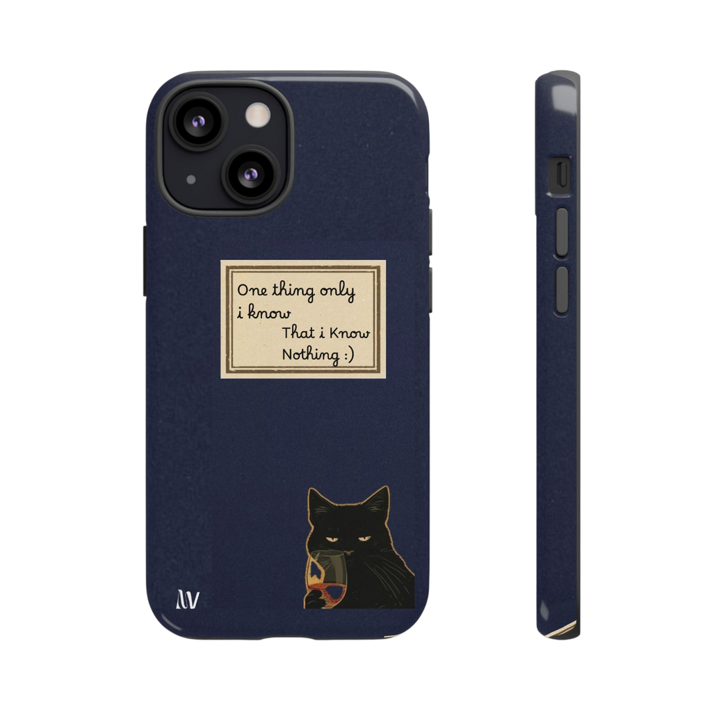 I KNOW • QUOTE STYLE • IPHONE • TOUGH CASE