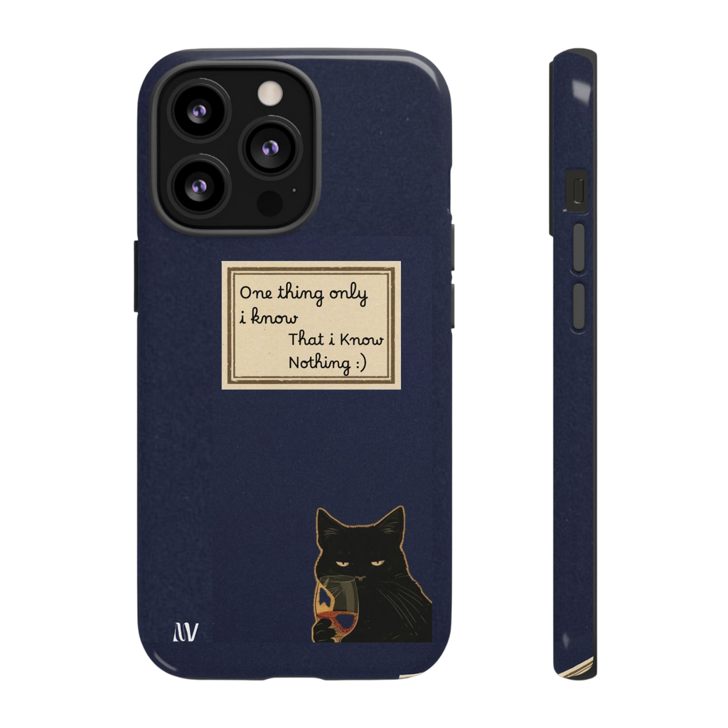 I KNOW • QUOTE STYLE • IPHONE • TOUGH CASE