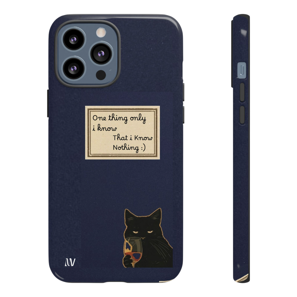 I KNOW • QUOTE STYLE • IPHONE • TOUGH CASE