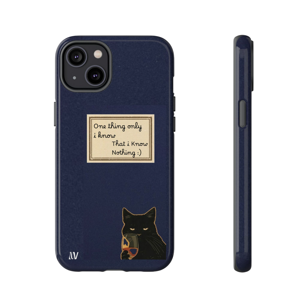 I KNOW • QUOTE STYLE • IPHONE • TOUGH CASE