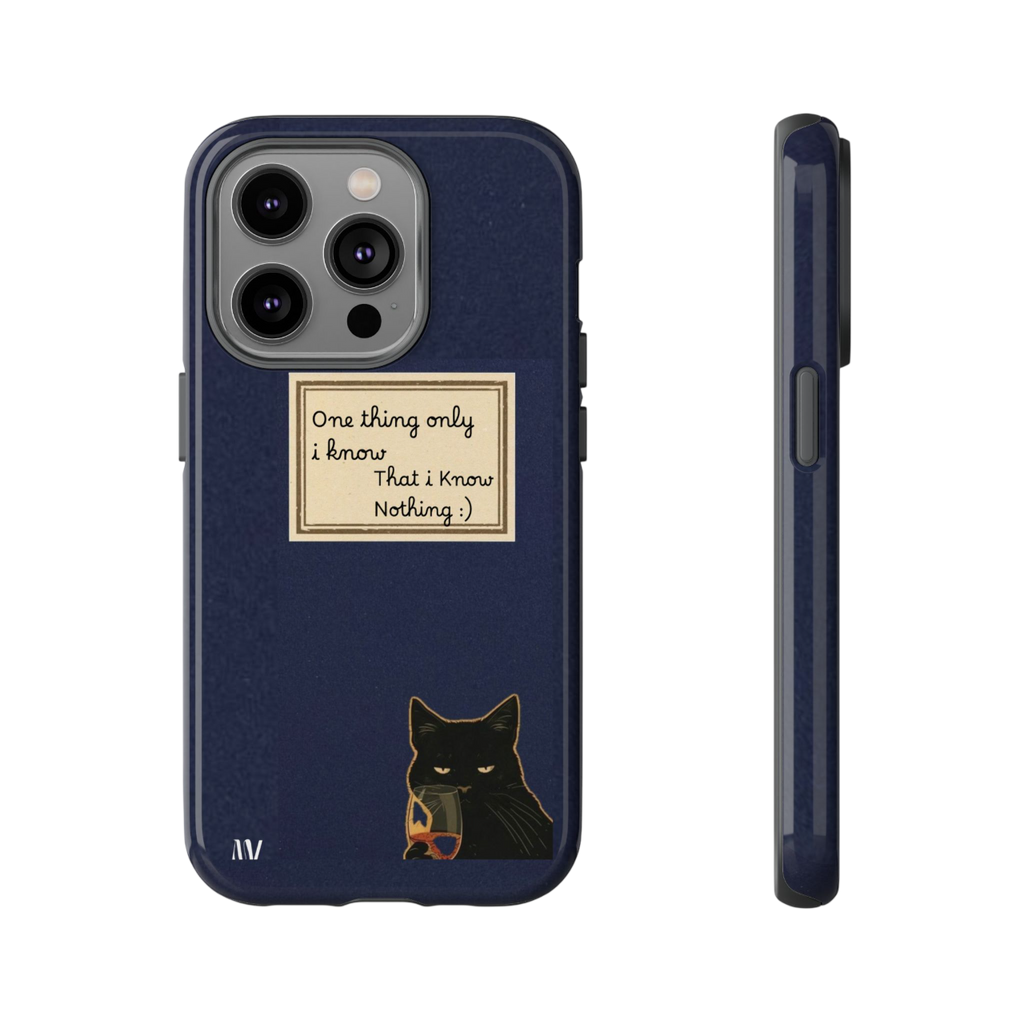 I KNOW • QUOTE STYLE • IPHONE • TOUGH CASE